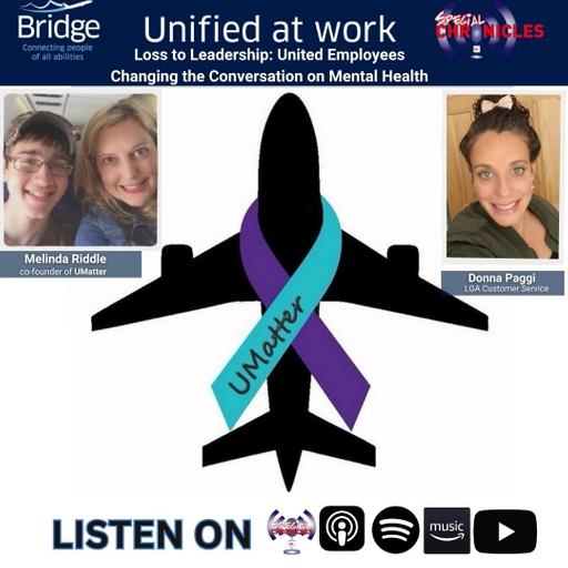 From Loss to Leadership: United Employees Changing the Conversation on Mental Health | Unified at Work Series S7:E1 | Ep.862