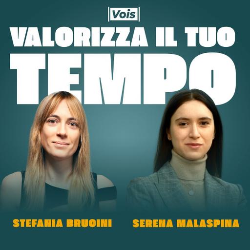 272 - Perché ci sentiamo in ritardo sulla nostra stessa vita? con Serena Malaspina