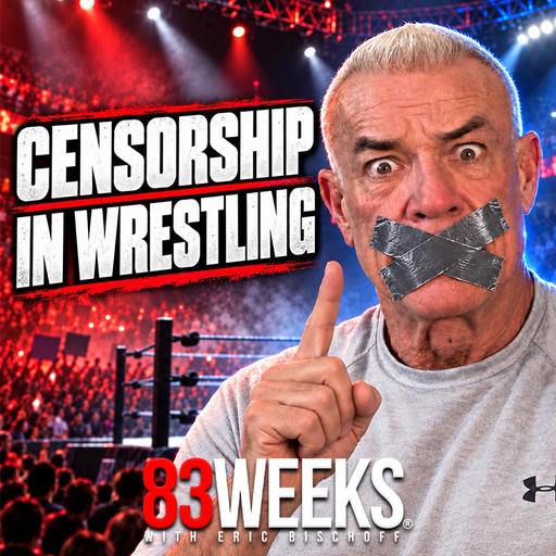 Episode 443: Censorship In Wrestling