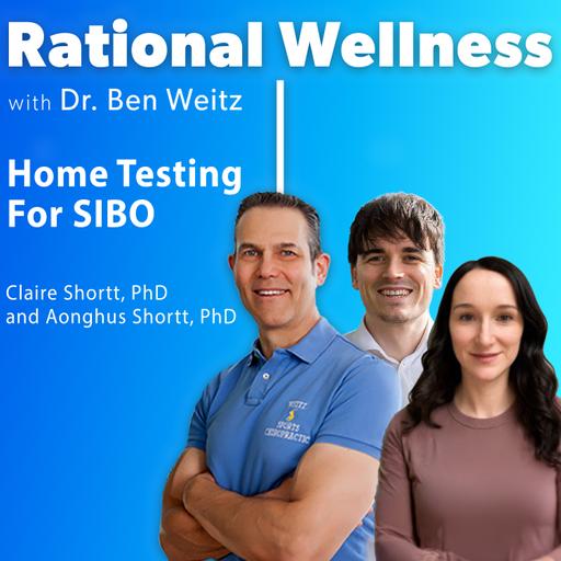 Home Testing For SIBO with Claire Shortt, PhD and Aonghus Shortt, PhD | Rational Wellness Podcast 478