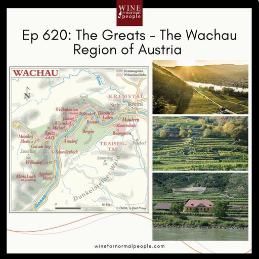 Ep 620: The Greats - The Wachau Region of Austria