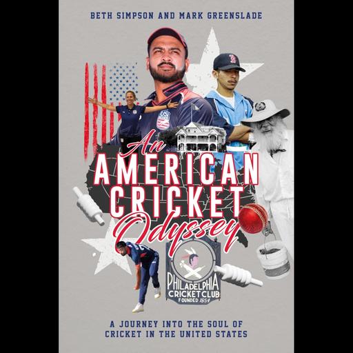 The Soul of Cricket in America: A Deep Dive with Mark Greenslade and Beth Simpson