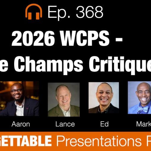 Ep. 368 - 2026 World Championship of Public Speaking - THE CHAMPS CRITIQUE
