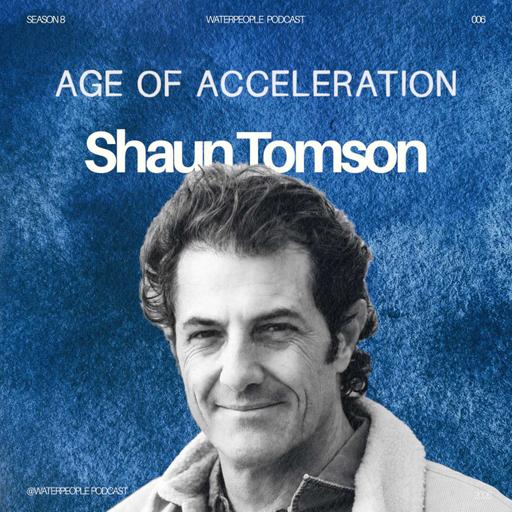 Shaun Tomson: Age of Acceleration