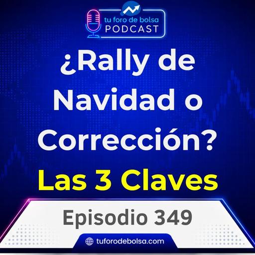 Previsiones Económicas último trimestre 2026: ¿Rarry de Navidad en bolsa o corrección? Las 3 claves | 349