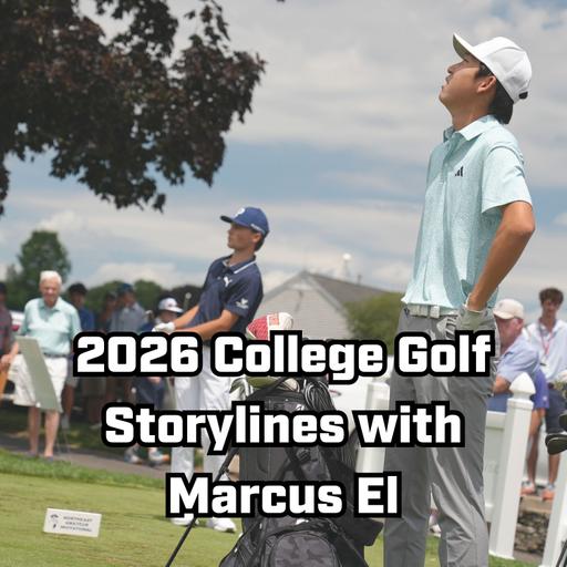 2026 College golf preview with Marcus El