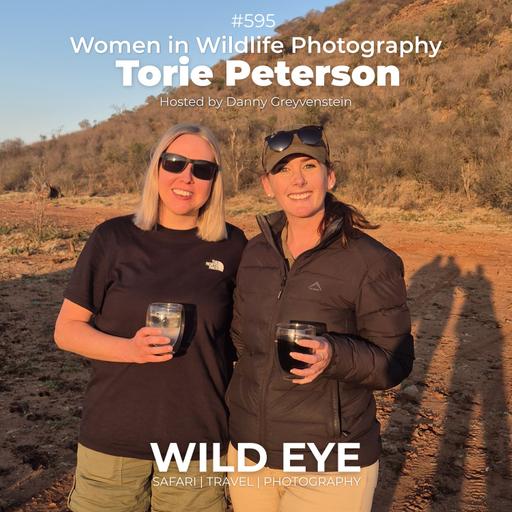 #596 - Women in Wildlife Photography: Torie Peterson