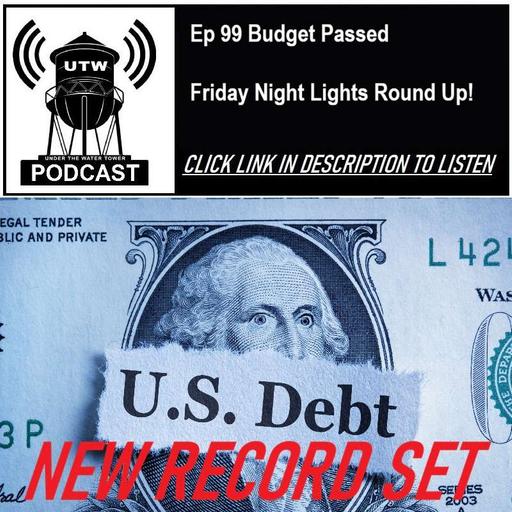 Ep 99 Budget Passed