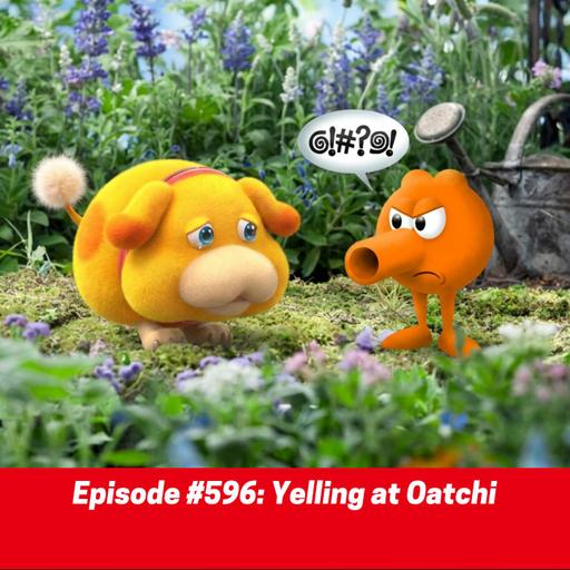 #596: Yelling at Oatchi