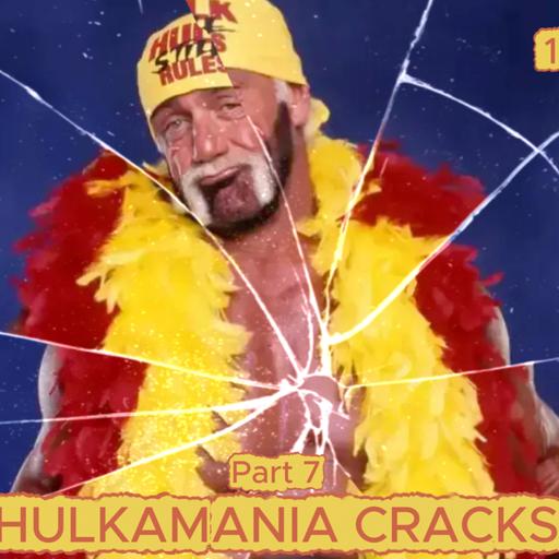Hulk Hogan: Red, Yellow, Black & White Part 7: Hulkamania Cracks (Episode 121)