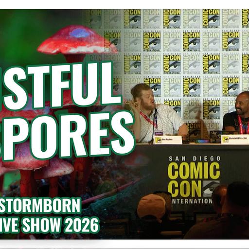 A Fistful of Spores | San Diego Comic Con 2026 Live Show!