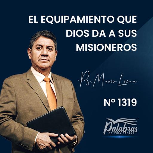 2319 | El equipamiento que Dios da a sus misioneros | Ptr. Mario Lima