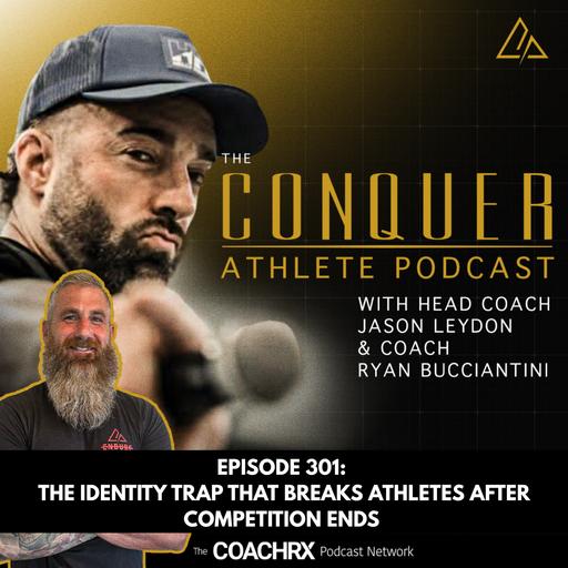 CAP 301: The Identity Trap That Breaks Athletes After Competition Ends | 10 September 2026
