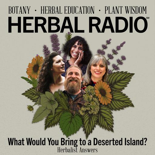 Herbalist Answers: What Would You Bring to a Deserted Island?
