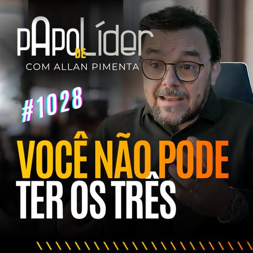 #1028 Você não pode ter os três