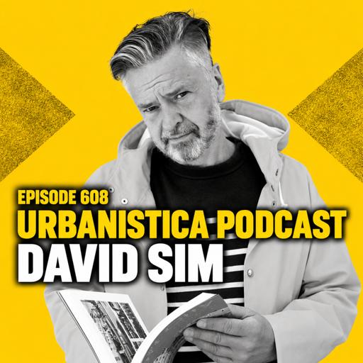 608. Soft city & Think Softer - David Sim