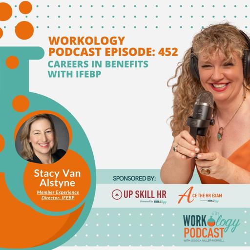 Workology Podcast Episode 452: Careers in Benefits with IFEBP