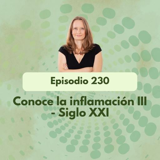 230 - Conoce la inflamación II - Un siglo de avances