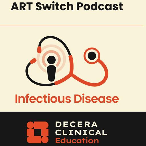 Why Switch a Suppressive ART Regimen Podcast: Insights From the NCCC