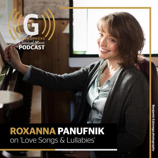 Roxanna Panufnik on 'Love Songs & Lullabies'