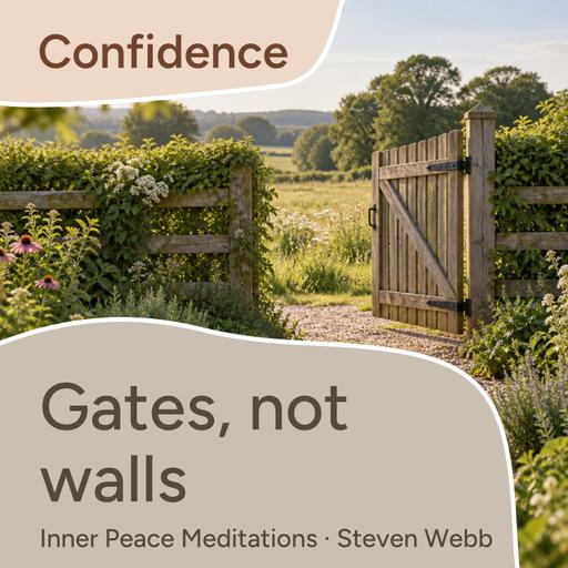 Gates Not Walls: A Meditation for Healthy Boundaries