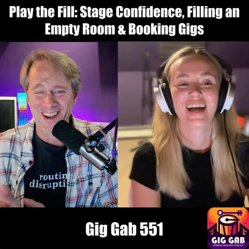 Play the Fill: Stage Confidence, Filling an Empty Room & Booking Gigs