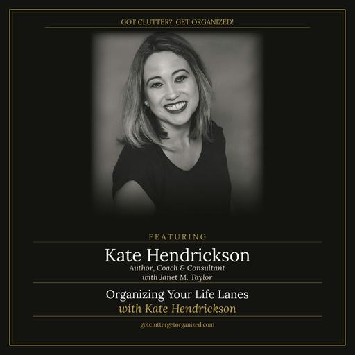 Organizing Your Life Lanes with Kate Hendrickson