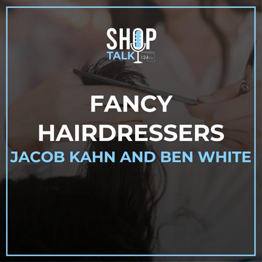 Fancy Hairdressers Jacob Kahn and Ben White