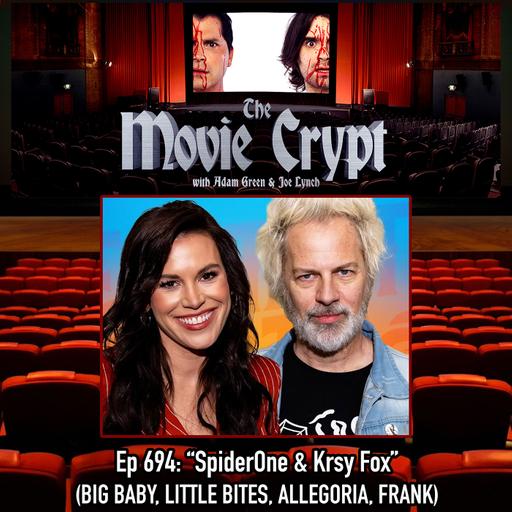 Ep 694: SpiderOne & Krsy Fox