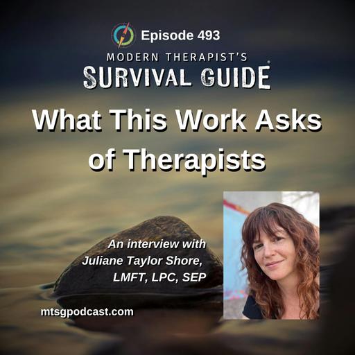 What This Work Asks of Therapists: Integration, Not Knowing, and the Capacity to Stay - An Interview with Juliane Taylor Shore, LMFT, LPC, SEP