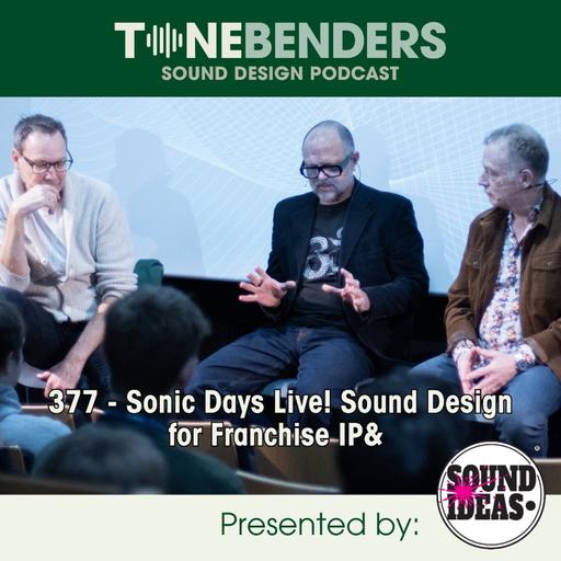 377 - Sonic Days Live! Sound Design for Franchise IP