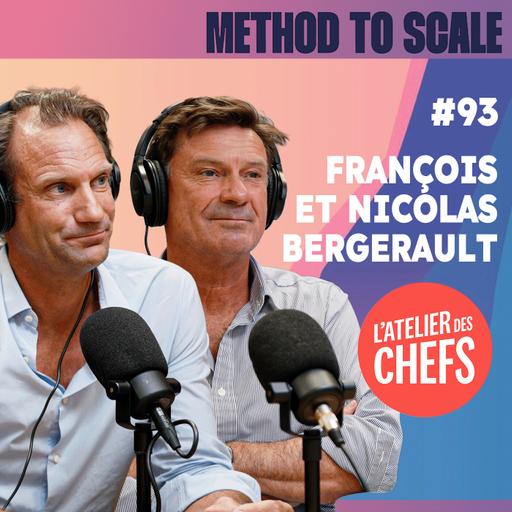 #93 - Comment ils ont réinventé L’Atelier des Chefs - Avec François et Nicolas Bergerault