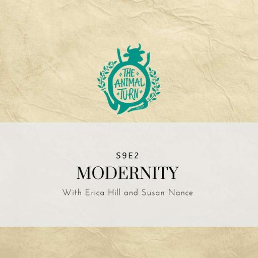 S9E2: Modernity with Erica Hill and Susan Nance