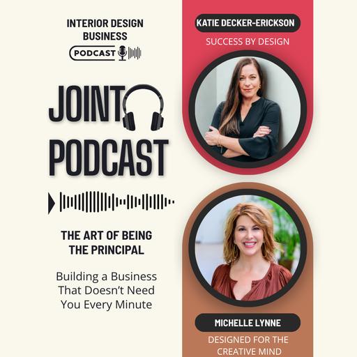 Ep 243: The Art of Being Principal: Building a Business That Doesn't Need You Every Minute with Katie Decker-Erickson