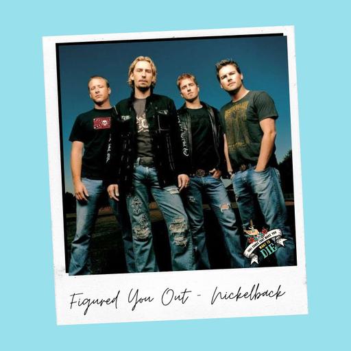 Nickelback – Figured You Out