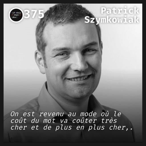 #375.src - RTK: Le coût du token, la nouvelle donne du Dev avec Patrick Szymkowiak