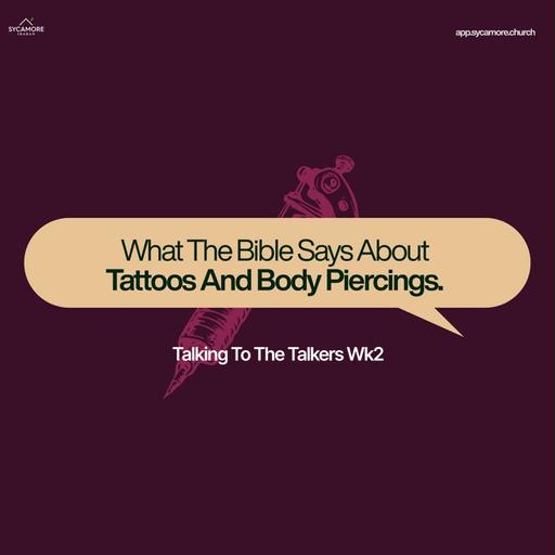 What The Bible Says About Tattoos and Body Piercings | Talking To The Talkers Wk 2 | Tolulope Moody