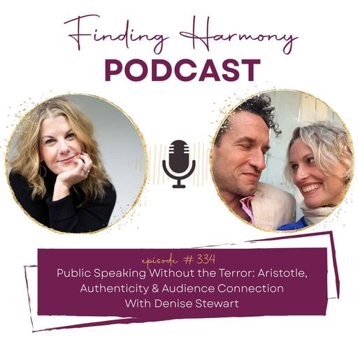 Public Speaking Without the Terror: Aristotle, Authenticity & Audience Connection | with Denise Stewart [VIDEO]