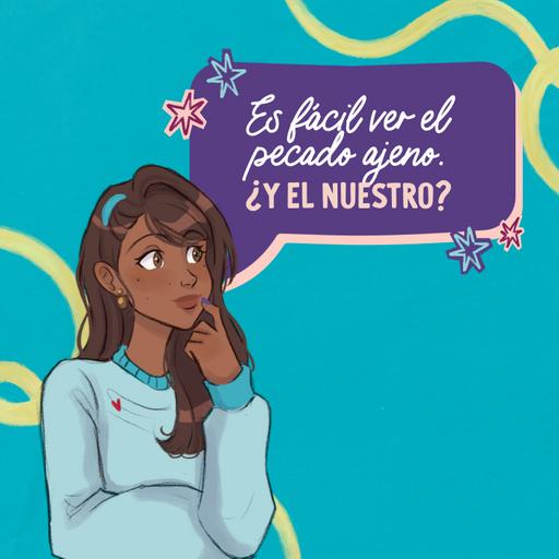 Es fácil ver el pecado ajeno. ¿Y el nuestro?