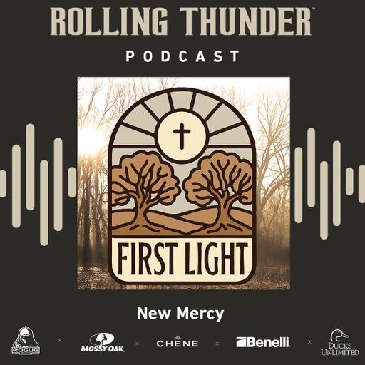 First Light, New Mercy - Ep 48