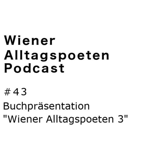 #43 Buchpräsentation "Wiener Alltagspoeten 3"