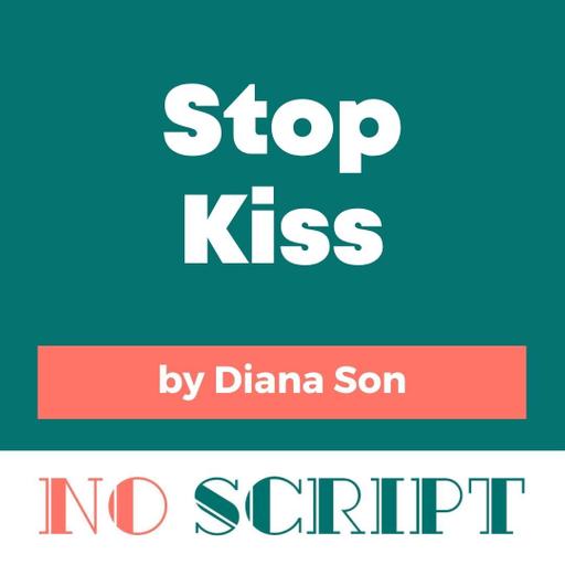"Stop Kiss" by Diana Son | S17.E03