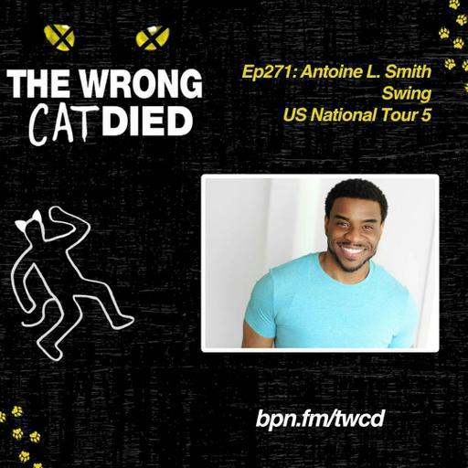 Ep272 - Antoine L. Smith, Swing on US National Tour 5 & Berry Gordy in MJ The Musical