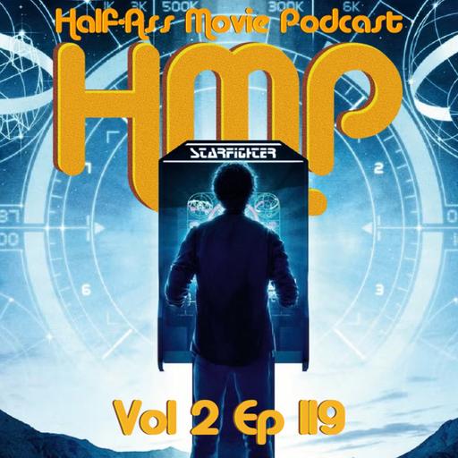 HMP Vol 2 Ep 119- The Last Starfighter
