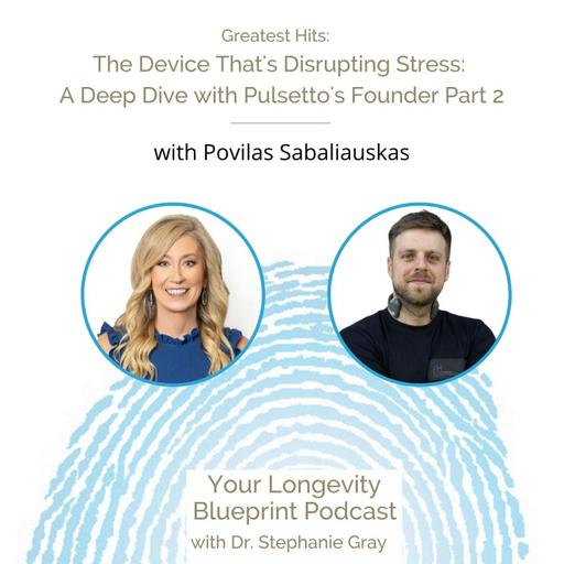 Greatest Hits: The Device That's Disrupting Stress: A Deep Dive with Pulsetto's Founder Part 2