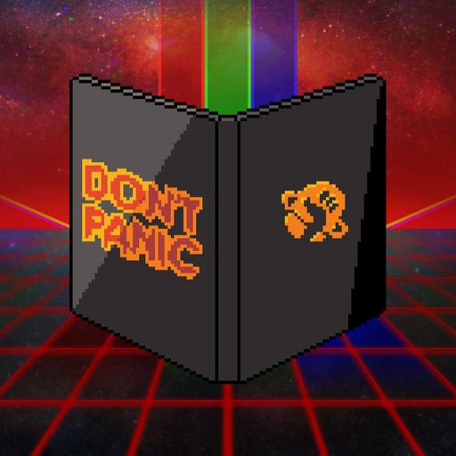 "The Hitchhiker’s Guide to the Galaxy" or: "Don’t Panic"