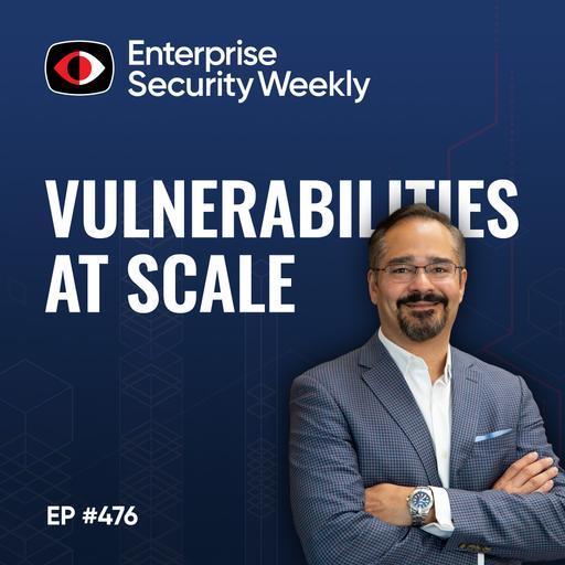 Safely exploiting vulnerabilities at scale, TVs attack privacy, and the news. - Snehal Antani - ESW #476