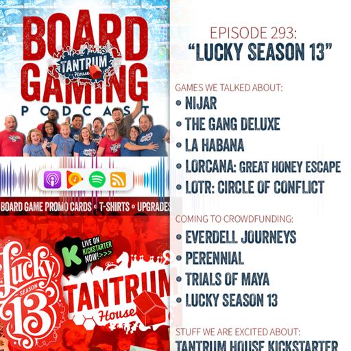 Tantrum House Ep. 293: "Lucky Season 13"