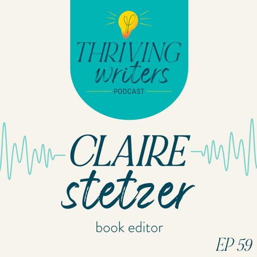 Episode 59: Claire Stetzer, Book Editor