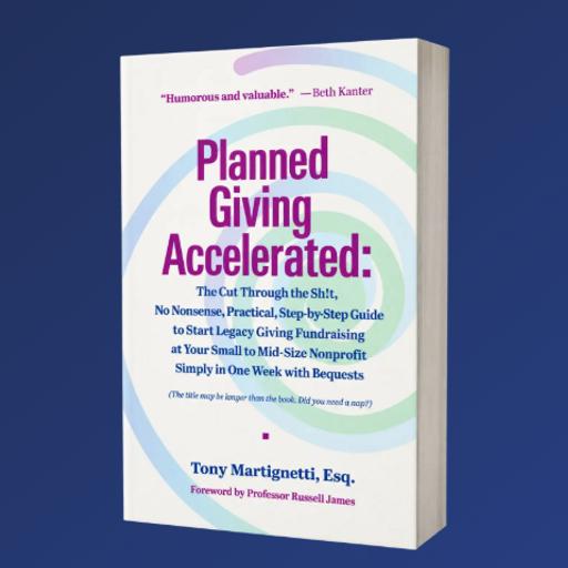Planned Giving Accelerated | Author Interview: Tony Martignetti